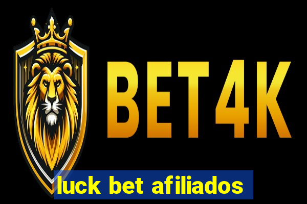 luck bet afiliados